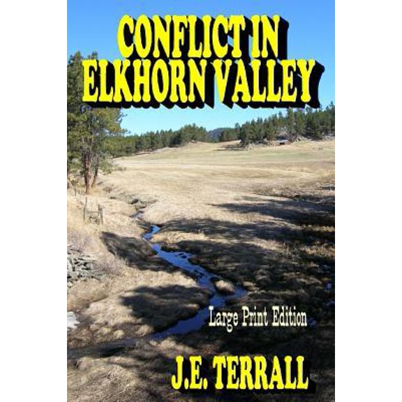 Conflict in Elkhorn Valley: Large Print Edition Paperback