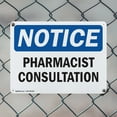 thumbnail image 5 of (2 Pack) Pharmacist Consultation OSHA Notice Sign 18 Inch X 12 Inch Plastic Sign, Weather Resistant, UV Protected for Workplace, Business, and Construction Site, Made in the USA, 5 of 8