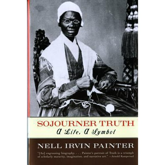 Pre-Owned Sojourner Truth: A Life, a Symbol (Paperback) 0393317080 9780393317084