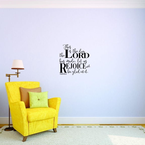 Custom Decals This Is The Day The Lord Has Made: Let Us Rejoice And Be Glad In It. Psalm 118:24 Wall Art Size: 18x18 Inches Color: Black