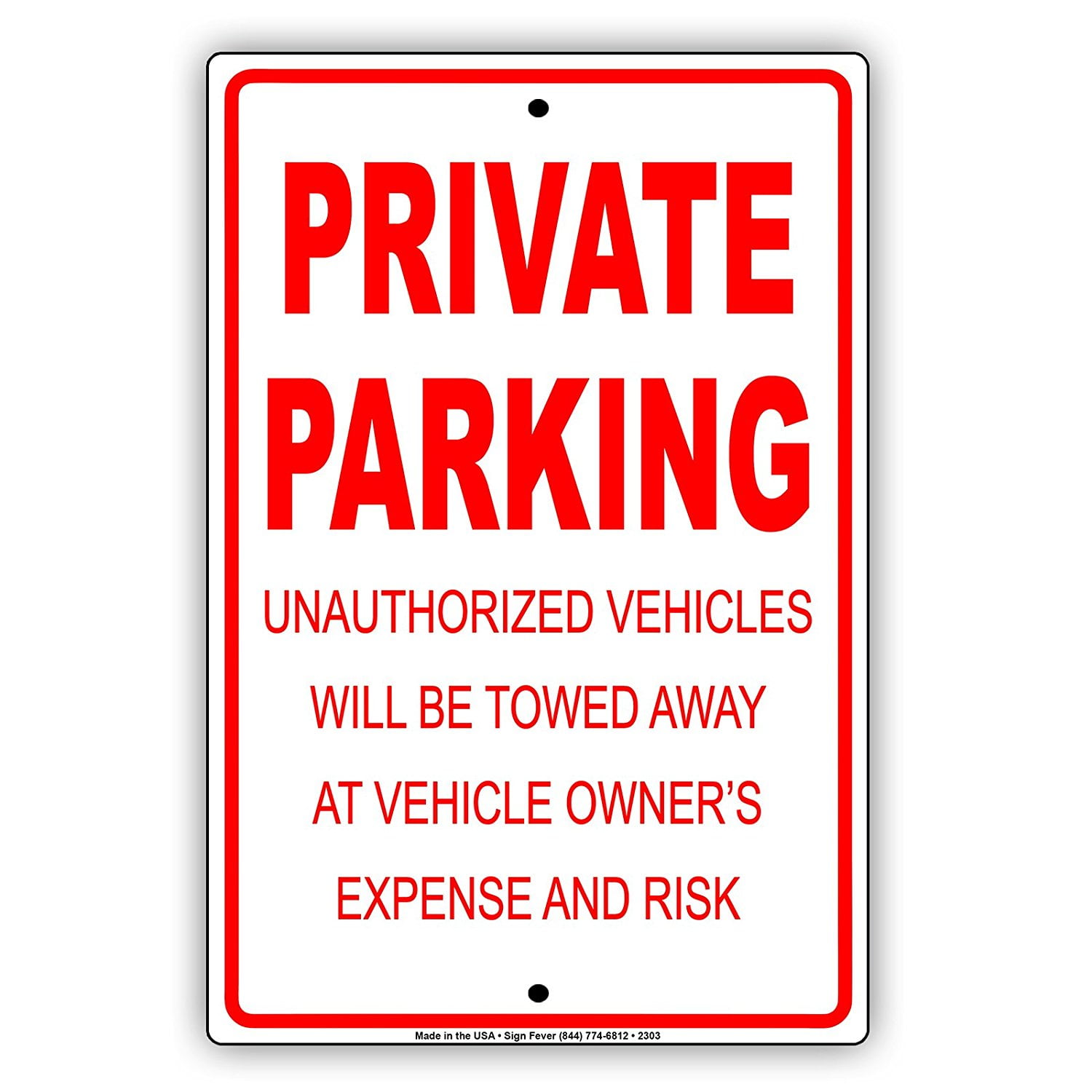 Private Parking Unauthorized Vehicles Will Be Towed Away At Vehicle Owner's  Expense And Risk Alert Attention Caution Warning Notice Aluminum Metal Sign  8
