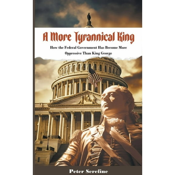 A More Tyrannical King, (Paperback)
