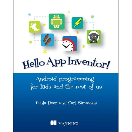 Hello App Inventor! : Android programming for kids and the rest of (Best Password App For Android)