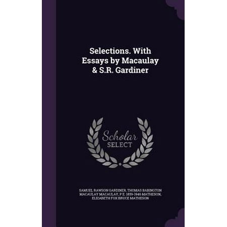 Essay English Spm Selections With Essays By Macaulay Sr Gardiner College Essay Editing Service also Writes Essay For You Selections With Essays By Macaulay Sr Gardiner Walmartcom Salvation By Langston Hughes Essay