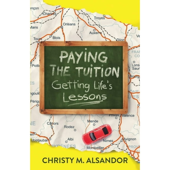 Paying the Tuition Getting Life's Lessons, (Paperback)