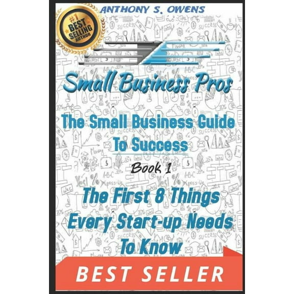 Small Business Guide to Success: The Small Business Guide to Success (Paperback)