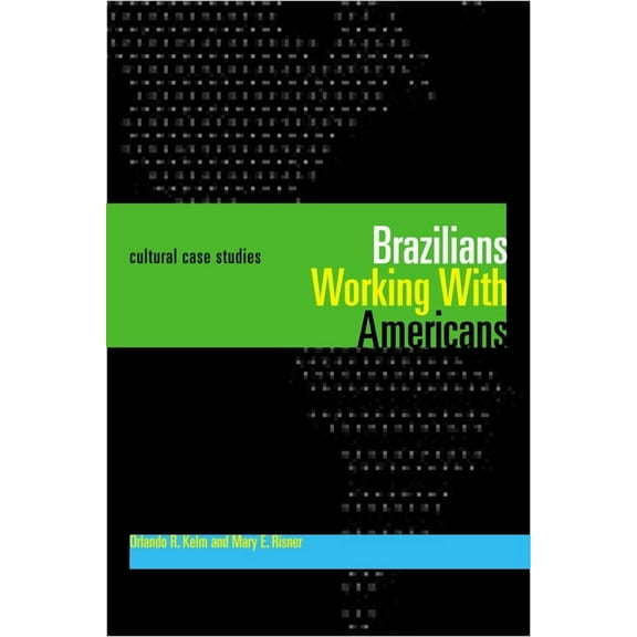 Brazilians Working With Americans/Brasileiros que trabalham com americanos: Cultural Case Studies/Estudos de casos cultu, (Paperback)