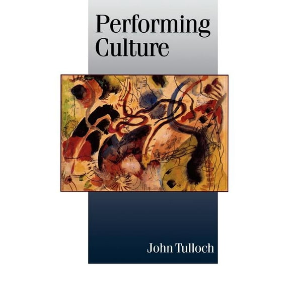 Published in Association with Theory, Cu Performing Culture: Stories of Expertise and the Everyday, (Paperback)