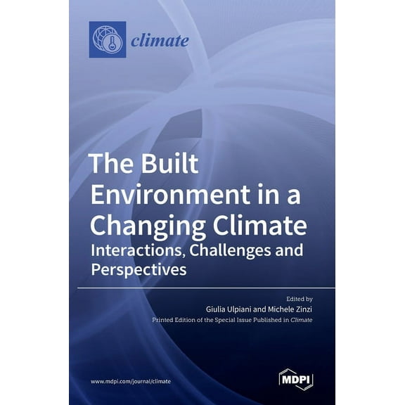 The Built Environment in a Changing Climate: Interactions, Challenges and Perspectives, (Hardcover)