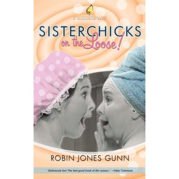 Pre-Owned Sister Chicks on the Loose (Sisterchicks #1) (Paperback) 1590526384 9781590526385