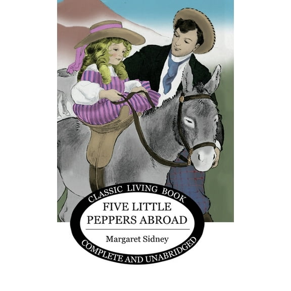 Five Little Peppers Abroad, (Hardcover)