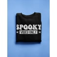 thumbnail image 3 of Spooky Vibes Only Sweatshirt Men -Image by Shutterstock, Male XX-Large, 3 of 4