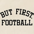 thumbnail image 2 of CafePress - But First Football Tote Bag - Unisex Canvas Tote Bag, Beige, 1-Piece, 2 of 6