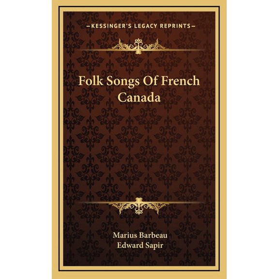 Folk Songs Of French Canada (Hardcover)