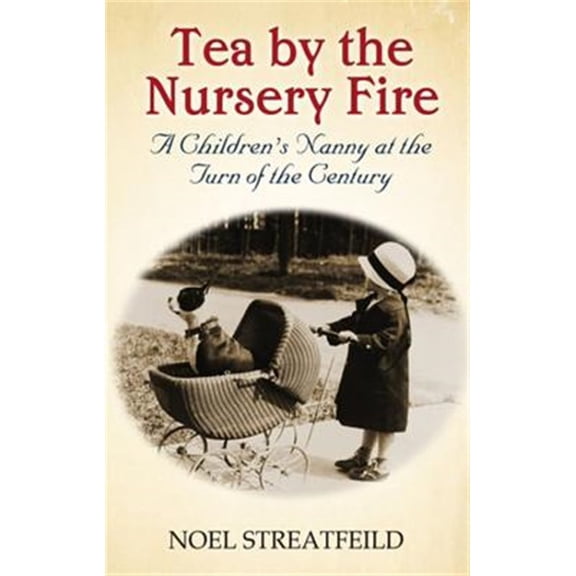 Pre-Owned Tea By The Nursery Fire (Paperback) 1844088987 9781844088980