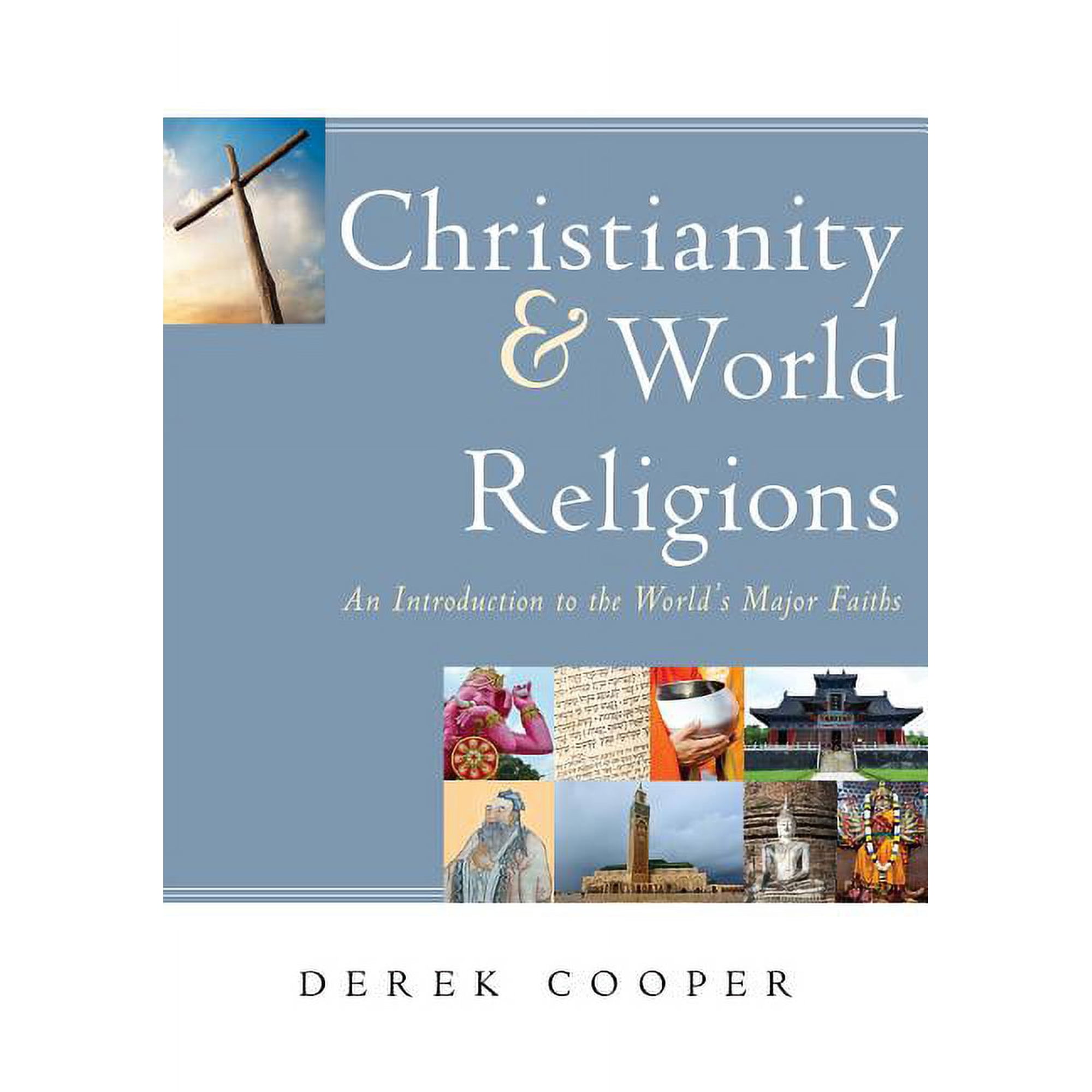 Christianity and World Religions: An Introduction to the World s Major Faiths (Paperback)