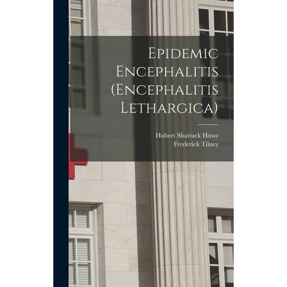 Epidemic Encephalitis (Encephalitis Lethargica), (Hardcover)