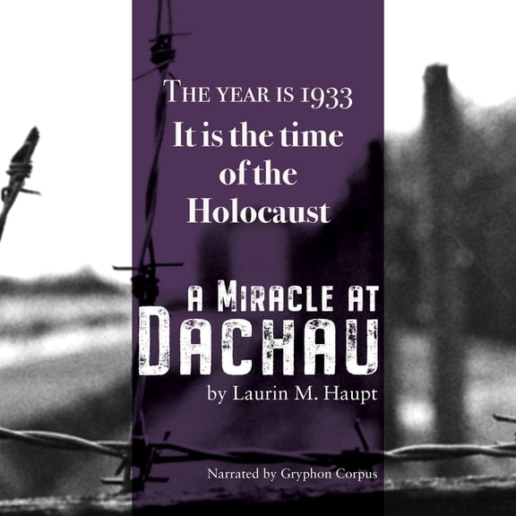 A Miracle at Dachau (Audiobook)