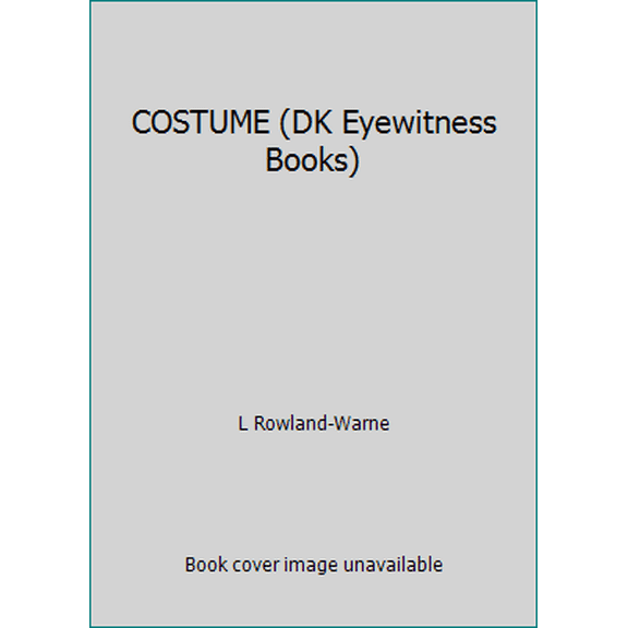 Pre-Owned COSTUME (DK Eyewitness Books) (Paperback) 0789457776 9780789457776