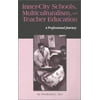 Inner-City Schools, Multiculturalism, and Teacher Education : A Professional Journey, Used [Paperback]