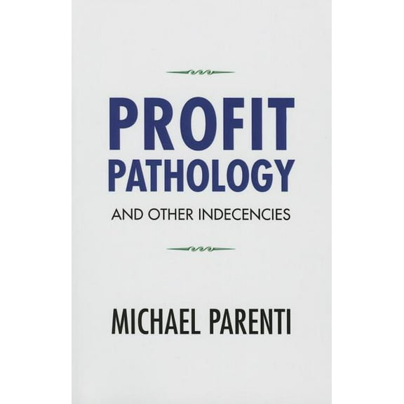 Profit Pathology and Other Indecencies, (Hardcover)