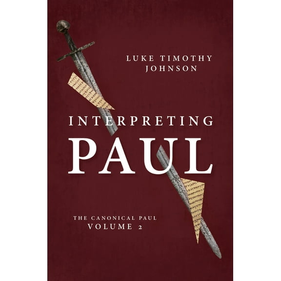Interpreting Paul: The Canonical Paul, Volume 2, (Hardcover)