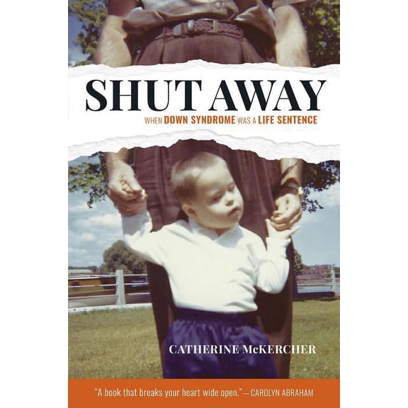Shut Away: When Down Syndrome Was a Life Sentence (Paperback)