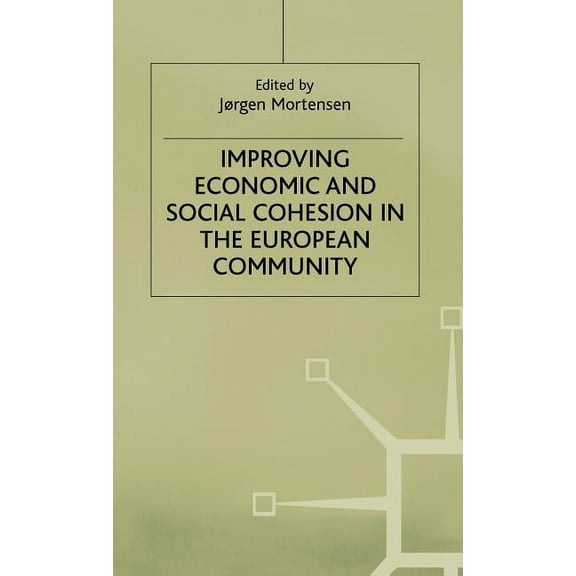 Improving Economic and Social Cohesion in the European Community, (Hardcover)