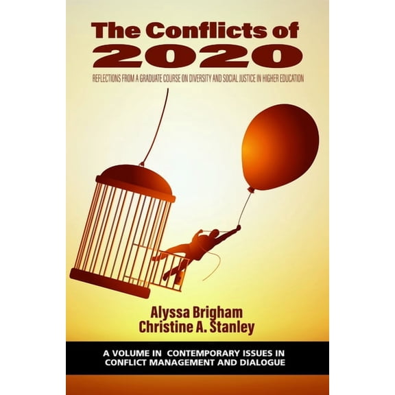 Contemporary Issues in Conflict Manageme The Conflicts of 2020: Reflections from a Graduate Course on Diversity and Social Justice in Higher Education, (Paperback)
