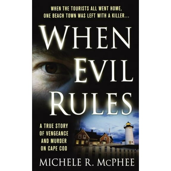 When Evil Rules: Vengeance and Murder on Cape Cod (Paperback)