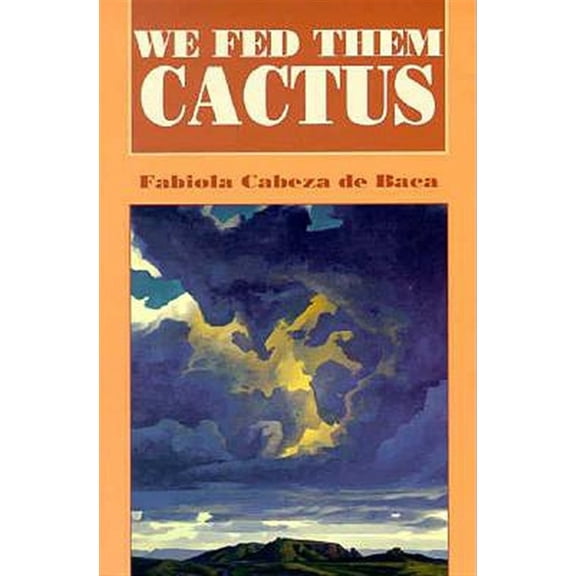 Pre-Owned We Fed Them Cactus (Paperback) 0826315038 9780826315038