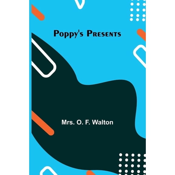 Poppy's Presents, (Paperback)