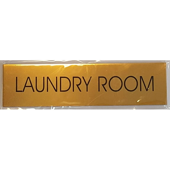 LAUNDRY ROOM SIGN - Gold BACKGROUND (ALUMINIUM - 2 x 7 3/4) WITH SELF ADHESIVE STICKER FOR INDOOR USE