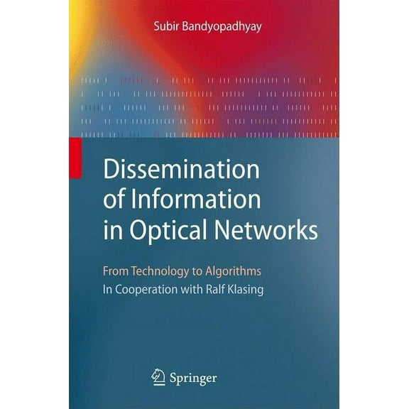 Texts in Theoretical Computer Science. a Dissemination of Information in Optical Networks: From Technology to Algorithms, (Hardcover)