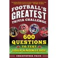 thumbnail image 1 of Football's Greatest Trivia Challenge: 600 Questions to Test Your Knowledge, 1 of 2