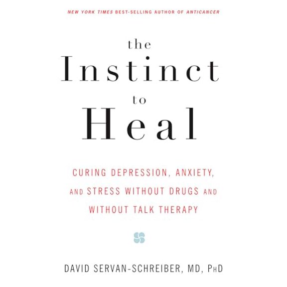 Pre-Owned The Instinct to Heal: Curing Depression, Anxiety and Stress Without Drugs and Without Talk Therapy (Paperback) 1594861587 9781594861581