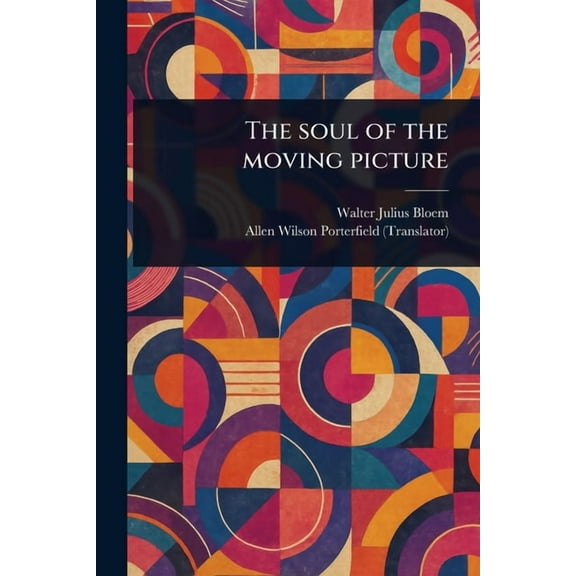 The Soul of the Moving Picture, (Paperback)