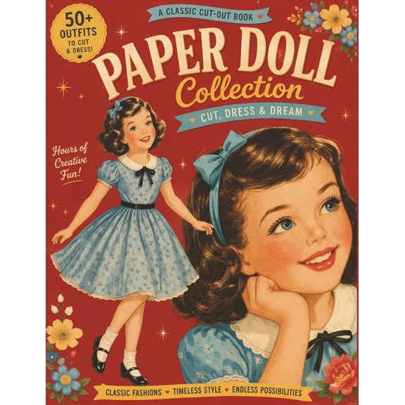 My Paper Doll Collection Paper Doll Collection: 50 Vintage Outfits to Cut, Dress & Play: A Classic Cut-Out Book for Girls - Creative Dress-Up Fu, Book 2, (Paperback)