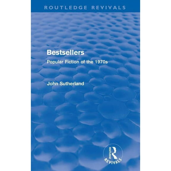 Routledge Revivals Bestsellers (Routledge Revivals): Popular Fiction of the 1970s, (Paperback)