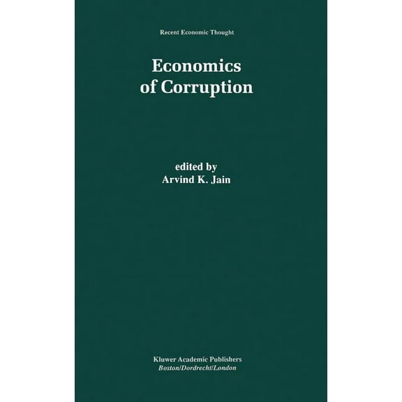 Recent Economic Thought Economics of Corruption, Book 65, (Hardcover)