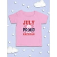 thumbnail image 3 of July 4Th Proud American T-Shirt Infant -Image by Shutterstock,  12 Months, 3 of 4