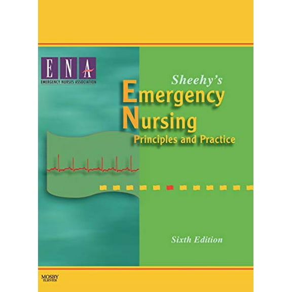 Pre-Owned Sheehy's Emergency Nursing: Principles and Practice (Hardcover) 0323055850 9780323055857