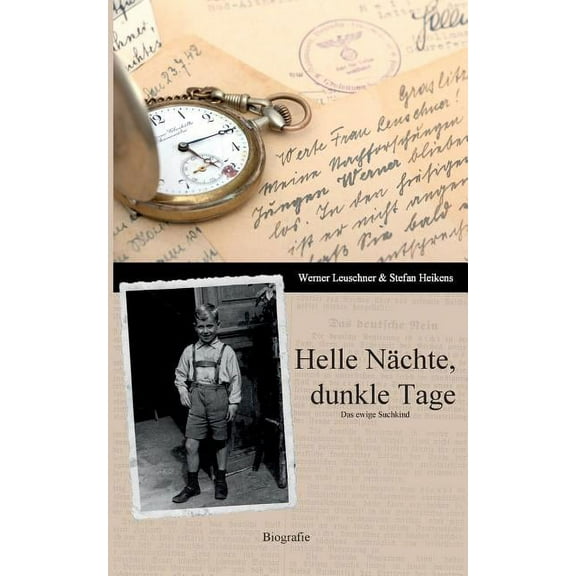 Helle Nächte, dunkle Tage: Das ewige Suchkind, (Paperback)