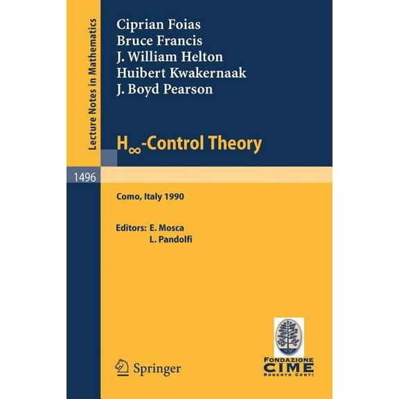 H -Control Theory: Lectures Given at the 2nd Session of the Centro Internazionale Matematico Estivo (C.I.M.E.) Held in C, (Paperback)