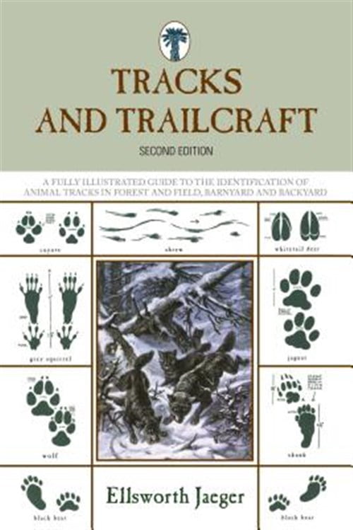 Pre-Owned Tracks and Trailcraft: A Fully Illustrated Guide To The Identification Of Animal Tracks In Forest And Field, Barnyard And Backyard (Paperback) 1599218046 9781599218045