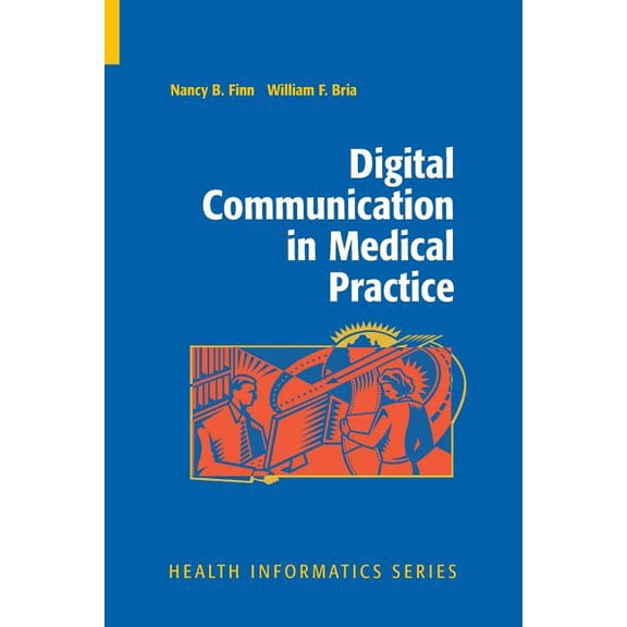 Health Informatics Digital Communication in Medical Practice, (Paperback)