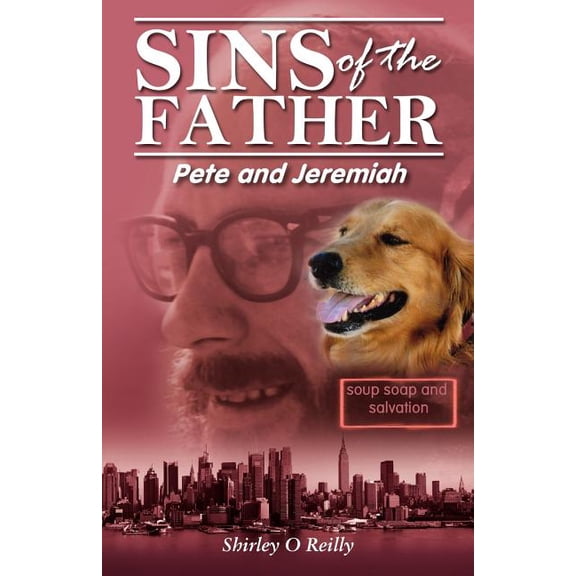 Sins of the Father: Pete and Jeremiah, (Paperback)