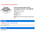 thumbnail image 2 of Front Disc Brake Caliper Seal Kit - Compatible with 2015 - 2017 BMW M4 2016, 2 of 2