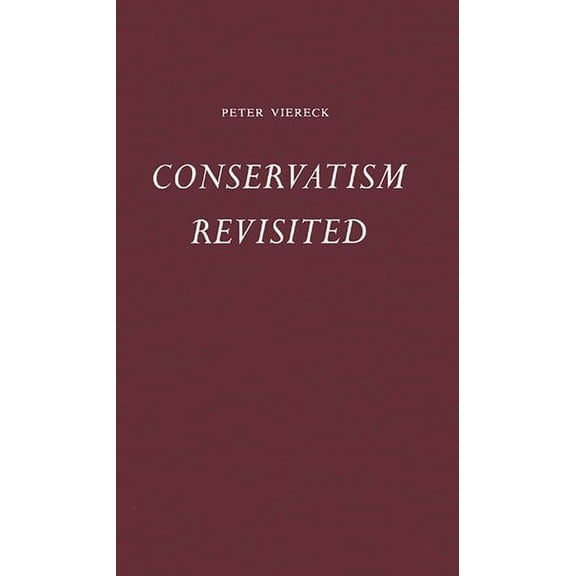Conservatism Revisited, (Hardcover)