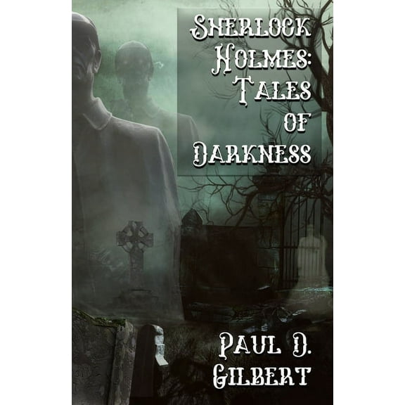 Sherlock Holmes: The Tales of Darkness, (Paperback)